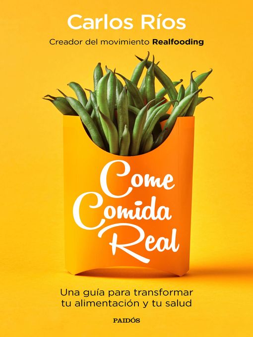 Title details for Come comida real by Carlos Ríos - Wait list